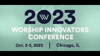 Worship Innovators Conference 2023