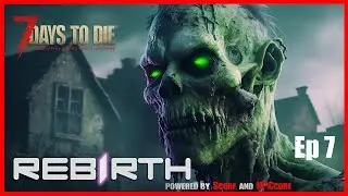 Rebirth Mod Ep7 (7 Days to Die)