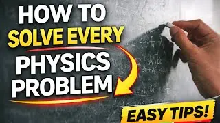 How To Approach Questions In Physics 