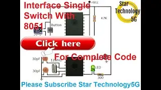 Microcontroller 8051 Project 9 How to interface one Switch with 8051