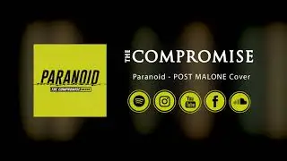 Post Malone - Paranoid (Cover By The Compromise)