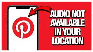 How To Fix And Solve Pinterest Audio Not Available In Your Location ( Working )