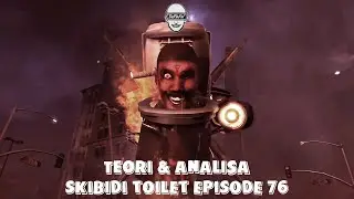 TEORI DAN ANALISA SKIBIDI TOILET EPISODE 76 PART 1