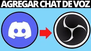 Cómo Agregar el Chat de Voz de Discord a OBS Studio