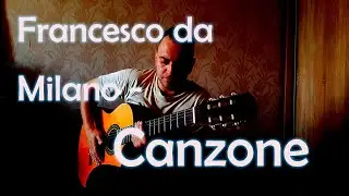 Canzona for lute Francesco da Milano | (Город Золотой БГ) | Канцона | Guitar Instrumental