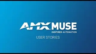 AMX MUSE | How User Types Can Best Utilize the Platform