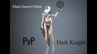 BlackDesert. Dark Knight free PvP 0.2