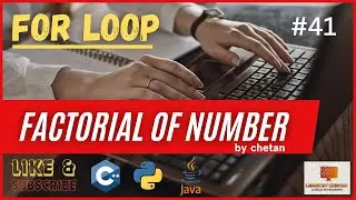 factorial program of given number c python java |logical programming|