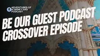 Be Our Guest Podcast Crossover Episode!