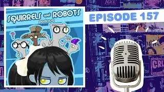 Hobbits, A.I., Modified Books, Waffles & Weiners : Squirrels & Robots Ep 157 (Foamy The Squirrel)