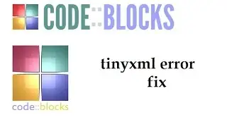 Tinyxml error codeblocks fix, error 239