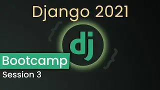 Django 2021 Course Session #3 | Models Forms & CRUD