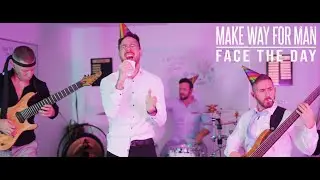 Make Way For Man - Face The Day (Official Video)