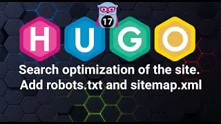 Search optimization of the site on hugo. Add robots.txt and sitemap.xml.