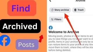 How to Find Archived Facebook Posts: A Step-by-Step Guide for 2024