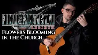 Flowers Blooming in the Church (Final Fantasy VII) | Classical Guitar Cover