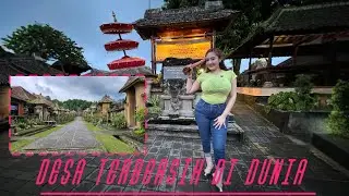 PENGLIPURAN VILLAGE / THE CLEANEST VILLAGE IN THE WORLD