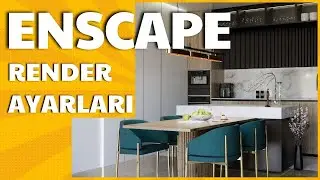 ENSCAPE MUTFAK RENDER VE AYARLARI