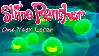 Slime Rancher - One Year Later