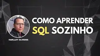 Como aprender SQL sozinho de uma forma rápida e fácil