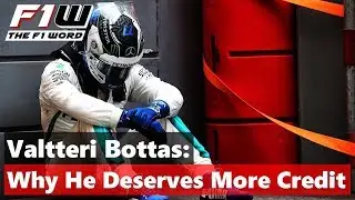 Valtteri Bottas: Why He Deserves More Credit