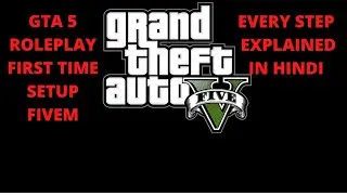 How to Play Roleplay First Time In Gta 5 Fivem Intallation? | Every Step Explained In Hindi
