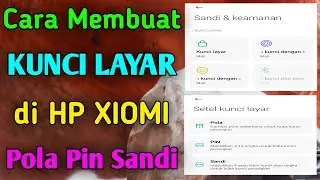 Cara membuat kunci layar di hp XIOMI, pola pin sandi