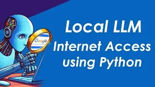 Give Internet Access to your Local LLM (Python, Ollama, Local LLM)