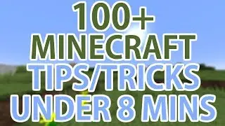 100+ Minecraft Tips/Tricks in Under 8 Minutes
