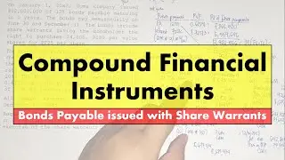 Intermediate Accounting 2 | Bonds Payable issued with Share Warrants (Part 2)