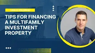 Tips For Financing A Multifamily Investment Property
