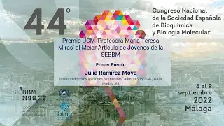 ENTREGA PREMIOS UCM 44 CONGRESO SEBBM 2022 Y PRESENTACIÓN COMPLETA DEL TRABAJO GANADOR.