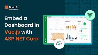 How to Embed a Dashboard in Vue.js with ASP.NET Core | Bold BI