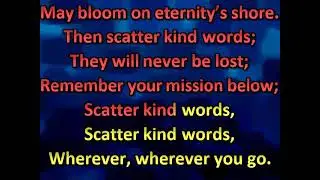 scatter kind words all around you