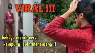 Tercyduk ! kebaya merah berulah di kampung 