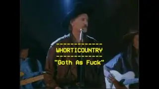 Whorticountry - Goth As Fuck (April Fools)