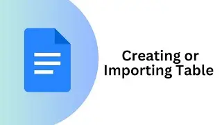 How to create table on Google Docs - Creating Tables on Google Docs | Step-by-Step Tutorial
