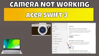 How to Fix Acer Swift 3 Camera Not Working Problem
