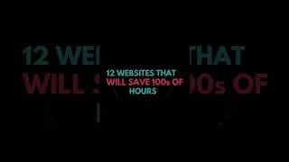 12 Websites that will save 100s of Hours