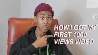How I got my first thousand view video (thank you)