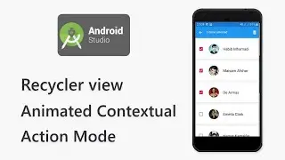 Android Recycler View Animated Contextual Action Mode