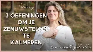 OEFENING: 3 Tips om je Zenuwstelsel te Kalmeren #290