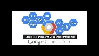 Google Cloud Tutorials : Intoduction on Speech API +  Ready Github Library