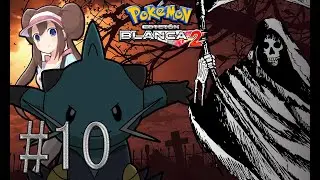 Pokémon Blanco 2 Dualocke Ep. 10 - La muerte no es opción.