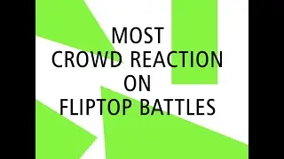 Fliptop CROWD Reaction