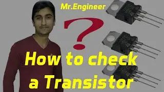 How Test A Transistors In Urdu/Hindi