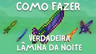 COMO Fazer a Verdadeira Lâmina da Noite - Terraria 1.4.4