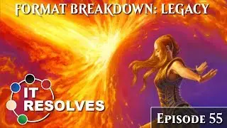 It Resolves - ep55 Format Breakdown: Legacy