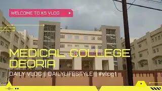 देवरिया मेडिकल कॉलेज|Medical College Deoria| Deoria medical College | AIIMS Gorakhpur#medicalcollege