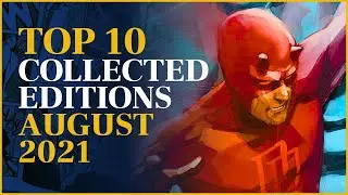 TOP 10 Most anticipated collected editions August 2021 | Omnibus, graphic novels, comics